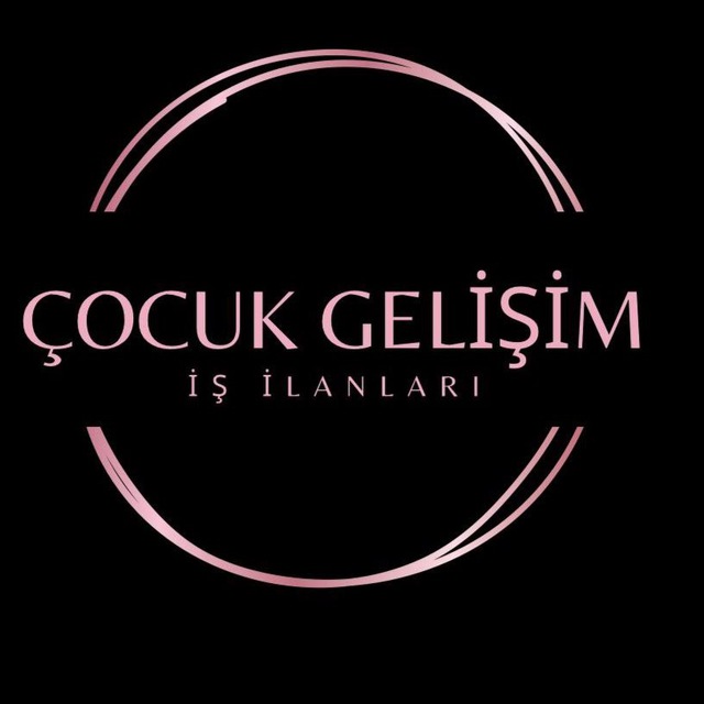 Çocuk Gelişim İş İlanları