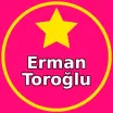 Erman Toroğlu Burada