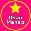 İlhan Mansız Burada