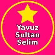 Yavuz Sultan Selim Burada