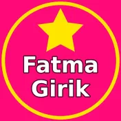 Fatma Girik Burada