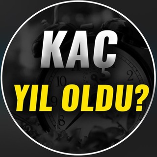 KAÇ YIL OLDU